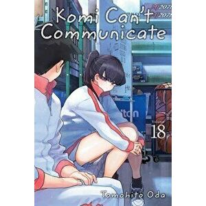 Komi Can't Communicate, Vol. 18, Paperback - Tomohito Oda imagine