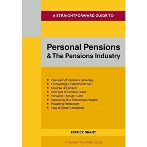 A Straightforward Guide To Personal Pensions And The Pension Industry. Revised Edition 2022, Paperback - Patrick Grant imagine