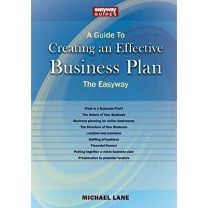 A Guide To Creating An Effective Business Plan, Paperback - Michael Lane imagine