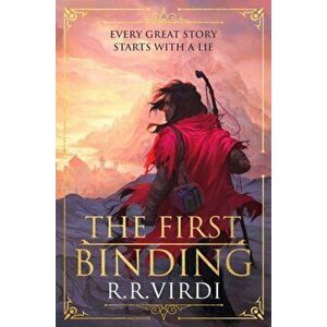 The First Binding. A Silk Road epic fantasy full of magic and mystery, Hardback - R.R. Virdi imagine