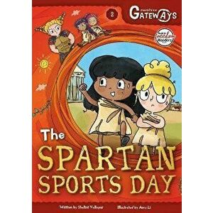 Greenlake Gateways 2: The Spartan Sports Day, Paperback - Shalini Vallepur imagine
