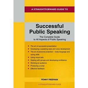 A Straightforward Guide To Successful Public Speaking. Revised Edition - 2022, Paperback - Rosemary Riley imagine
