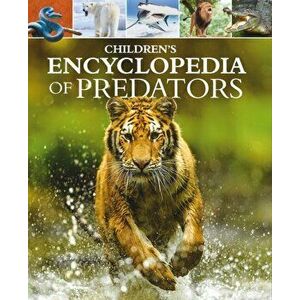 Children's Encyclopedia of Predators, Hardback - Claire Philip imagine