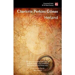 Herland, Paperback - Charlotte Perkins Gilman imagine