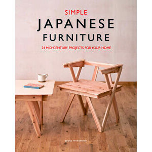 Simple Japanese Furniture. 24 Classic Step-By-Step Projects, Paperback - *** imagine