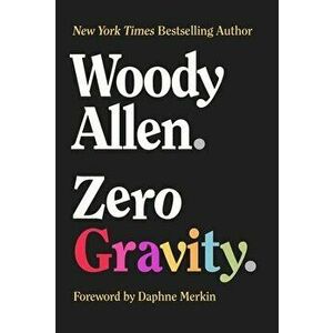Zero Gravity, Hardback - Woody Allen imagine