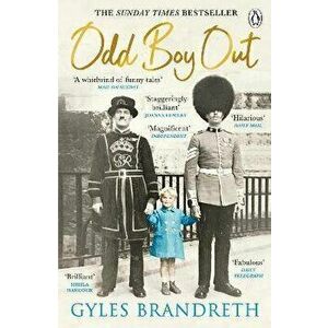 Odd Boy Out. The 'hilarious, eye-popping, unforgettable' Sunday Times bestseller 2021, Paperback - Gyles Brandreth imagine