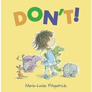 Don't!, Hardback - Marie-Louise Fitzpatrick imagine