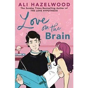 Love on the Brain. From the bestselling author of The Love Hypothesis, Paperback - Ali Hazelwood imagine