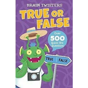 Brain Twisters: True or False. Over 500 Quick-Fire Questions, Paperback - Ivy Finnegan imagine