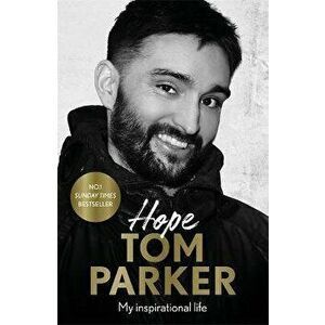 Hope. My inspirational life, Hardback - Tom Parker imagine