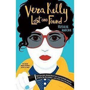 Vera Kelly Lost and Found, Paperback - Rosalie Knecht imagine