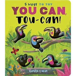 You Can, Toucan!, Board book - Rosamund Lloyd imagine