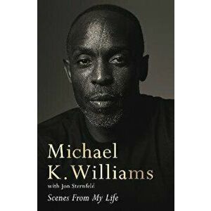 Scenes from My Life, Paperback - Michael K. Williams imagine