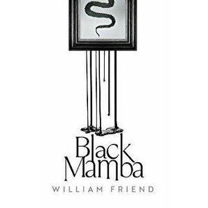 Black Mamba. Main, Hardback - William (author) Friend imagine