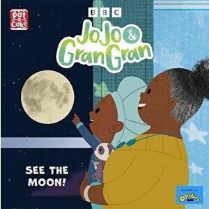 JoJo & Gran Gran: See the Moon, Paperback - Pat-a-Cake imagine