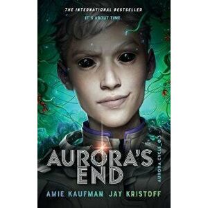 Aurora's End. The Aurora Cycle, Paperback - Jay Kristoff imagine