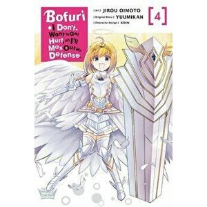 Bofuri: I Don't Want to Get Hurt, so I'll Max Out My Defense., Vol. 4 (manga), Paperback - Yuumikan imagine