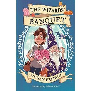 The Wizards' Banquet, Paperback - Vivian French imagine