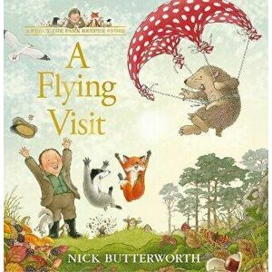 A Flying Visit, Hardback - Nick Butterworth imagine