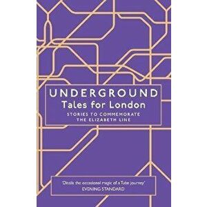 Underground. Tales for London, Paperback - Various imagine