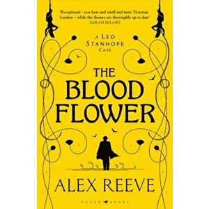 The Blood Flower, Hardback - Alex Reeve imagine