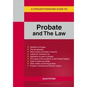 A Straightforward Guide To Probate And The Law. Revised Edition 2022, Paperback - Julie Peters imagine