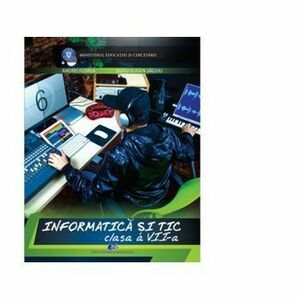 Informatica si TIC. Manual pentru clasa a VII-a - Andrei Florea, Silviu-Eugen Sacuiu imagine