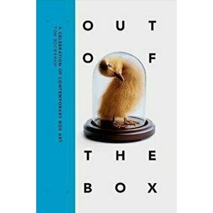 Out of the Box. A Celebration of Contemporary Box Art, Hardback - Sarah Lea imagine