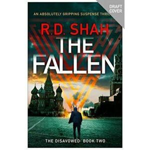 The Fallen. An unputdownable conspiracy thriller, Paperback - R.D. Shah imagine