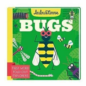 Loulou & Tummie BUGS. First Word Fold-Out Explorers, Board book - Loulou & Tummie imagine