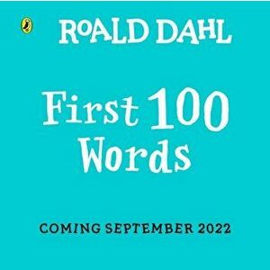 Roald Dahl: First 100 Words, Board book - Roald Dahl imagine
