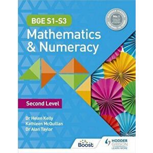 BGE S1-S3 Mathematics & Numeracy: Second Level, Paperback - Dr Alan Taylor imagine