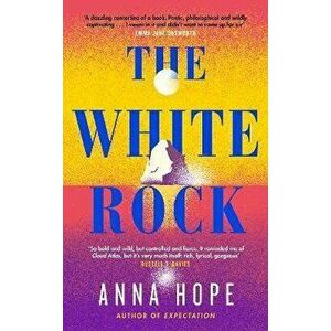 The White Rock, Paperback - Anna Hope imagine