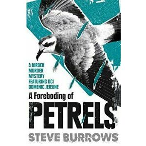 A Foreboding of Petrels. Birder Murder Mysteries, Paperback - Steve Burrows imagine