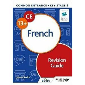 Common Entrance 13+ French Revision Guide, Paperback - James Savile imagine