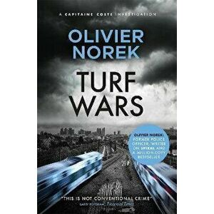 Turf Wars. by the author of THE LOST AND THE DAMNED, a Times Crime Book of the Month, Paperback - Olivier Norek imagine