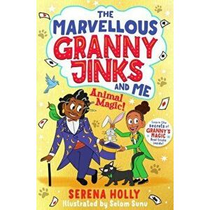The Marvellous Granny Jinks and Me: Animal Magic!, Paperback - Serena Holly imagine