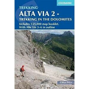 Alta Via 2 - Trekking in the Dolomites. Includes 1: 25, 000 map booklet. With Alta Vie 3-6 in outline, 5 Revised edition, Paperback - Gillian Price imagine