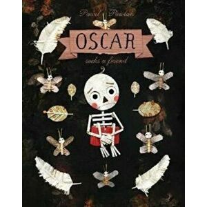 Oscar Seeks A Friend, Paperback - Pawel Pawlak imagine