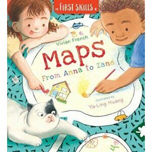 Maps: From Anna to Zane. First Skills series, Hardback - Vivian French imagine