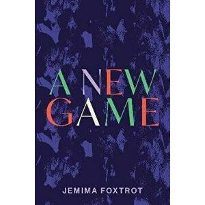 A New Game, Paperback - Jemima Foxtrot imagine