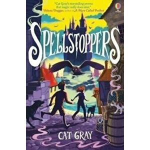 Spellstoppers, Paperback - Cat Gray imagine