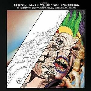 The Official Mark Wilkinson Colouring Book, Paperback - Mark Wilkinson imagine