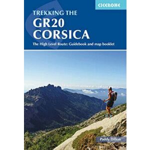 Trekking the GR20 Corsica. The High Level Route: Guidebook and map booklet, 5 Revised edition, Paperback - Paddy Dillon imagine