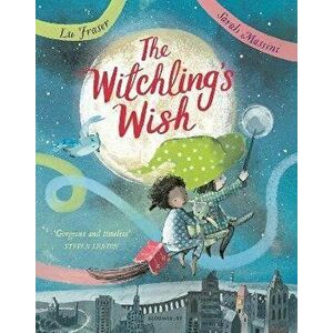 The Witchling's Wish, Paperback - Lu Fraser imagine