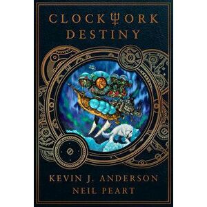 Clockwork Destiny, Hardback - Neil Peart imagine
