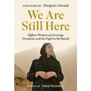 We Are Still Here, Hardback - Nahid Shahalimi imagine