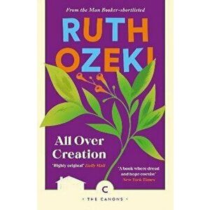 All Over Creation. Main - Canons, Paperback - Ruth Ozeki imagine