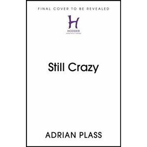 Still Crazy. Love, laughter and tears from the world of the Sacred Diarist, Hardback - Adrian Plass imagine